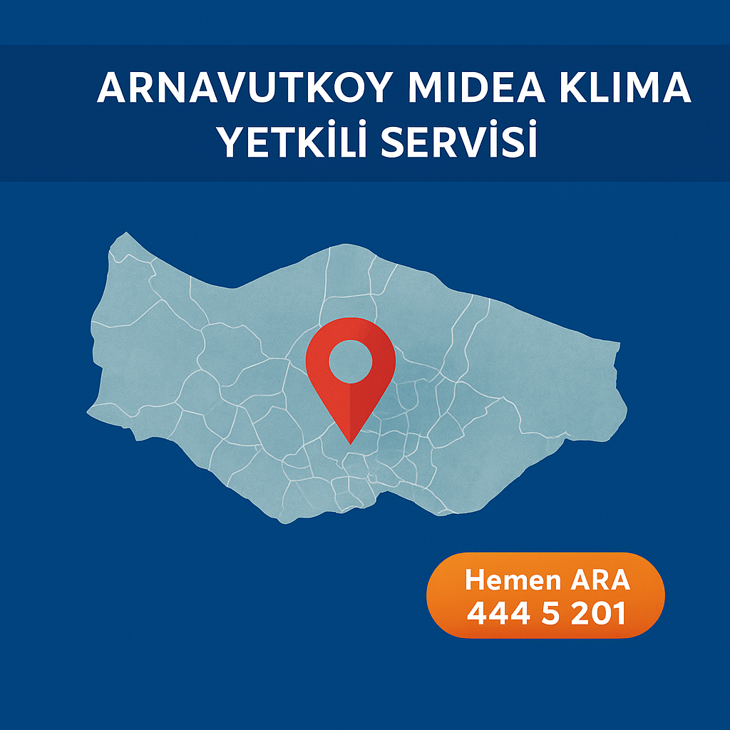 Arnavutköy Midea Klima YETKİLİ Servisi