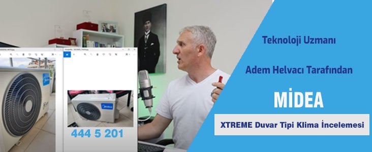 Adem Helvacı Teknoloji uzmanı tarafından Midea Xtreme Duvar Tipi Klima İncelemesi !!!