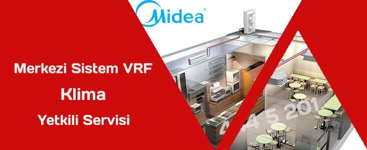 Midea VRF - Merkezi Sistem Klima Servisi - Midea YETKİLİ Klima Servisi